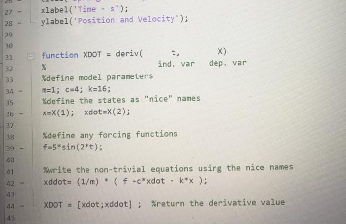 a) Use the ode45() function to plot the solution for: X+4*+6x+8x =
