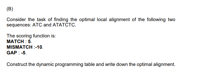 optimal global alignment of the following two sequences: ATC and ATATCTC. The