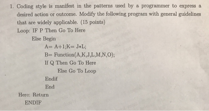  Software engineering 1. Coding style is manifest in the patterns used