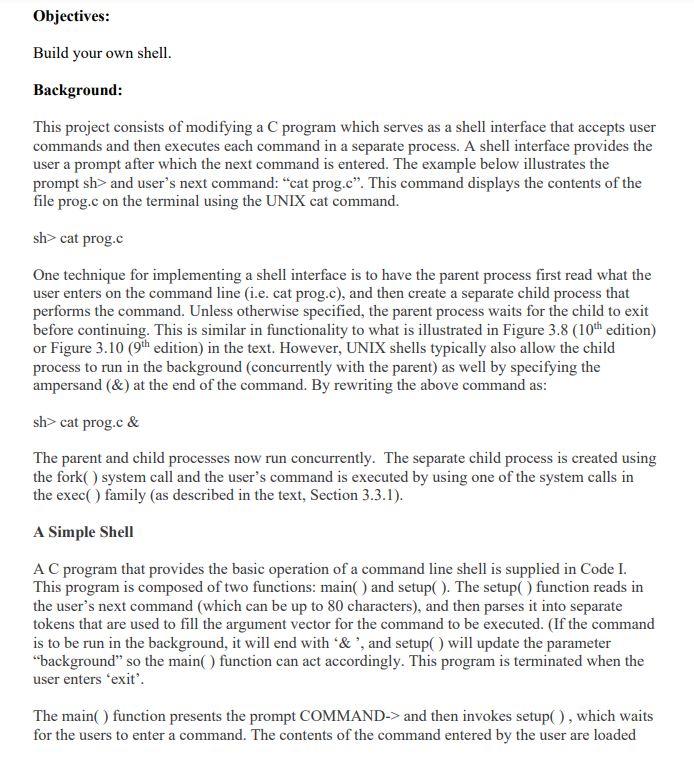  Yes I'm learning C Objectives: Build your own shell. Background: This