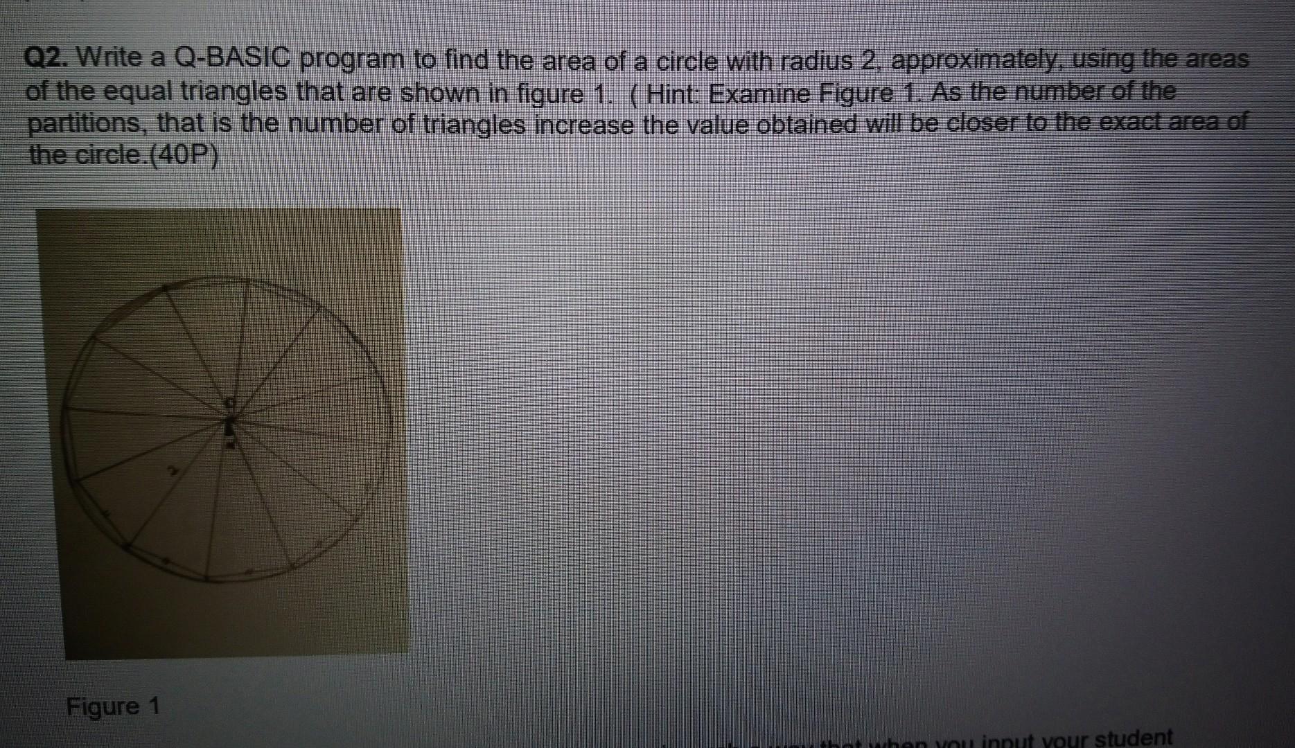  Q2. Write a Q-BASIC program to find the area of a