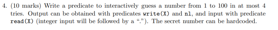  Language is Prolog 4. (10 marks) Write a predicate to interactively