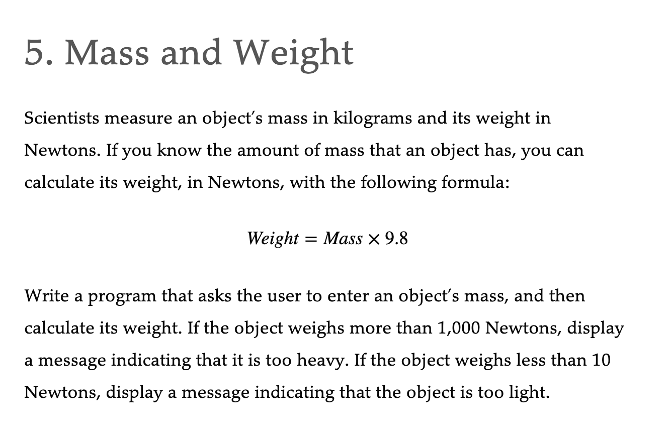 Java programming challenge # 5 5. Mass and Weight Scientists measure an