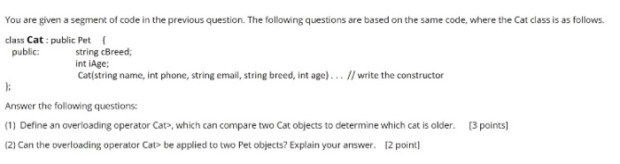  You are given a segment of code in the previous question.