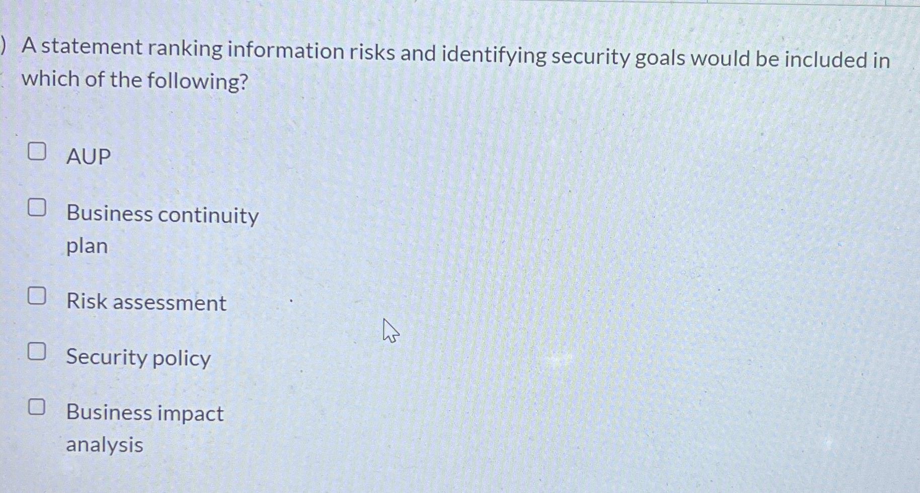  A statement ranking information risks and identifying security goals would be