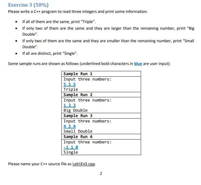  Exercise 3 (50%) Please write a C++ program to read three