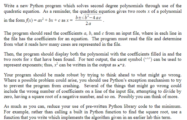 Write a new Python program which solves second degree polynomials through use