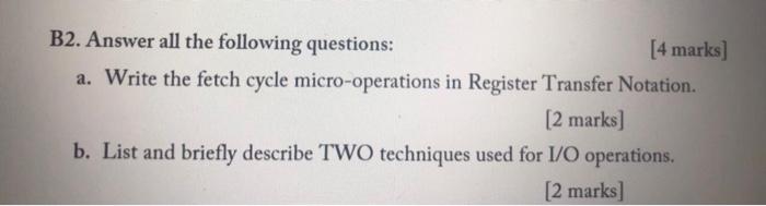  B2. Answer all the following questions: [4 marks] a. Write the