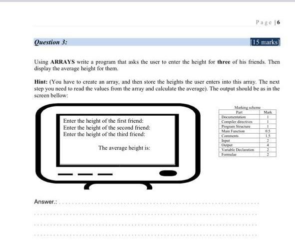  C++ Page 16 Question 3: [15 marks Using ARRAYS write a