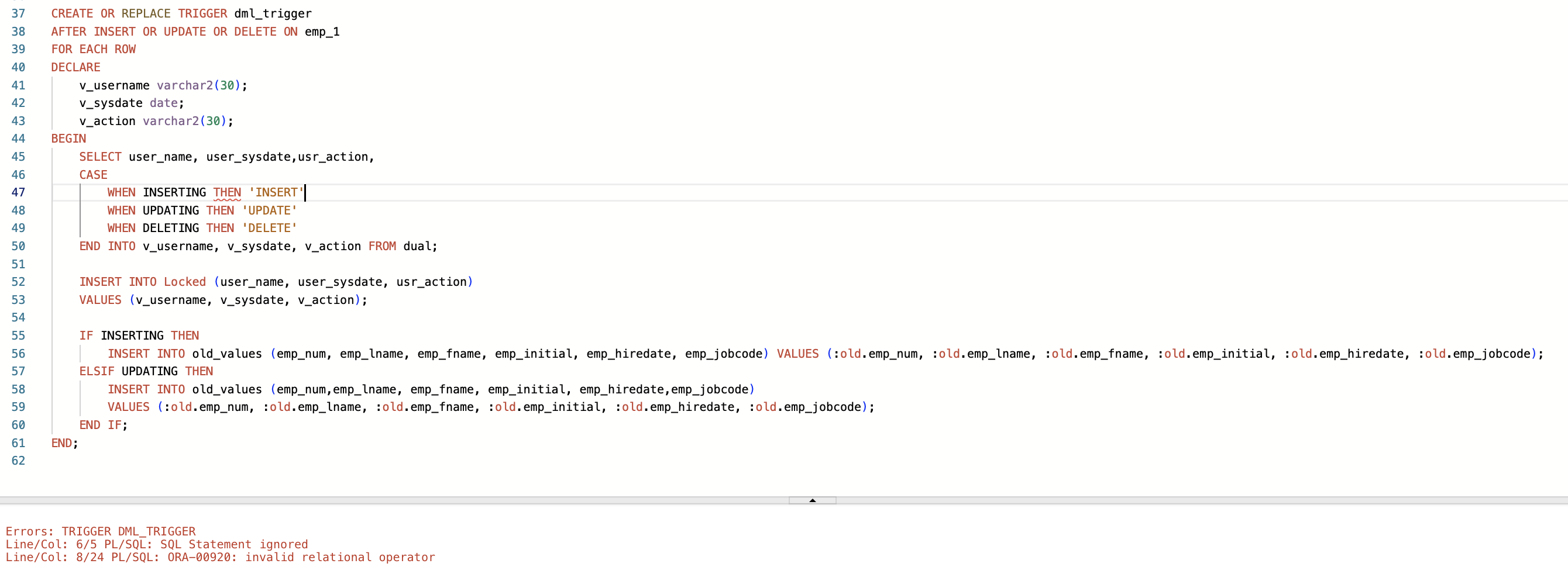  GETTING ERROR Given a table create a trigger that such that