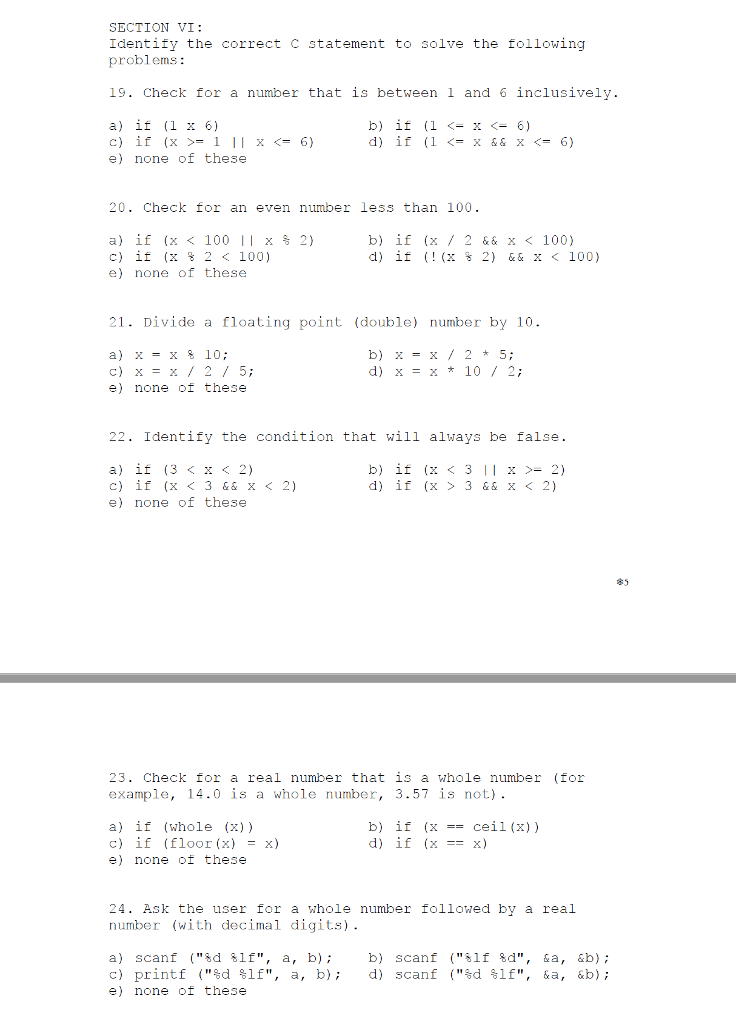  SECTION VI: Identify the correct C statement to solve the following