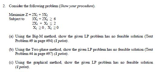  Need help with this problem please Consider the following problem (Show