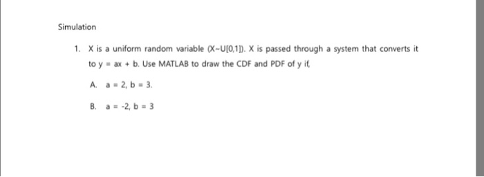  X is a uniform random variable (X-U[0, 1]). X is passed