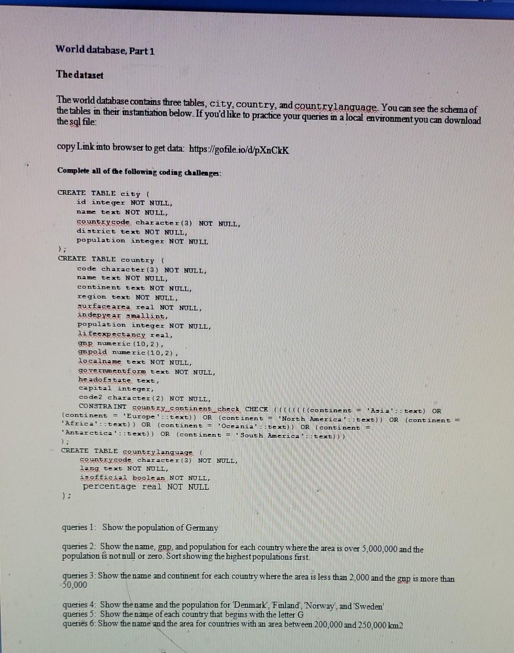 World database, Part1 The dataset The world database contains three tables,