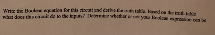  Write the Boolean equation for this circuit and derive the truth