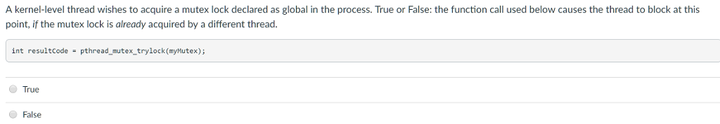  A kernel-level thread wishes to acquire a mutex lock declared as