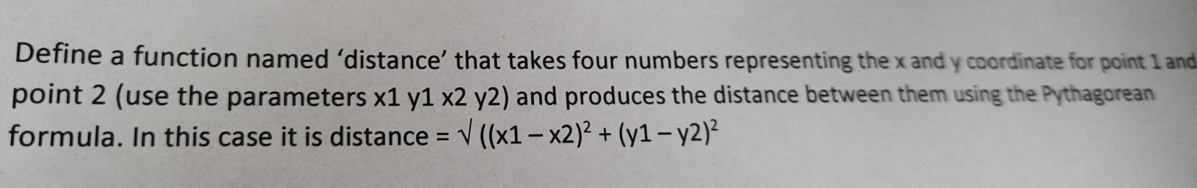 python beginner Define a function named 'distance that takes four numbers