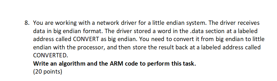  8. You are working with a network driver for a little