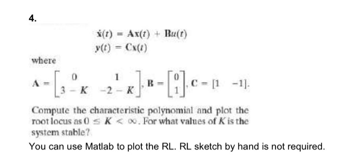 x(t) = Ax(t) + Bu(t) y(t) = Cx(t) where A =