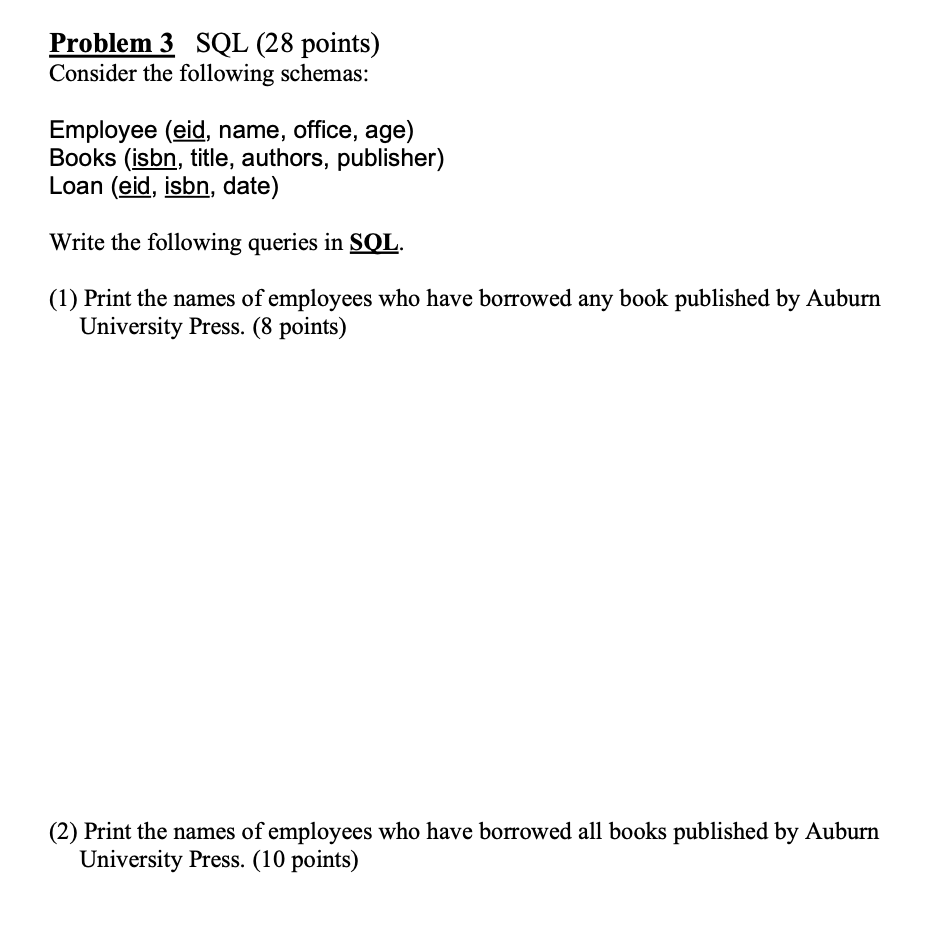 Database systems Problem 3 SQL (28 points) Consider the following schemas: Employee