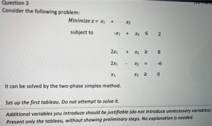  Com Question 3 Consider the following problem: Minimize z = x1