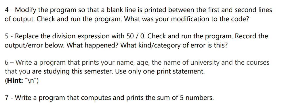 to print "Hello world!". Save it as HelloWorld.py, check it and run