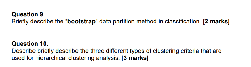 Question 9. Briefly describe the "bootstrap data partition method in classification.