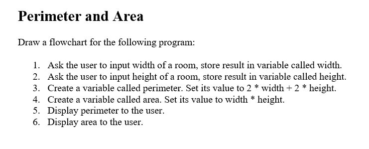  Perimeter and Area Draw a flowchart for the following program: 1.
