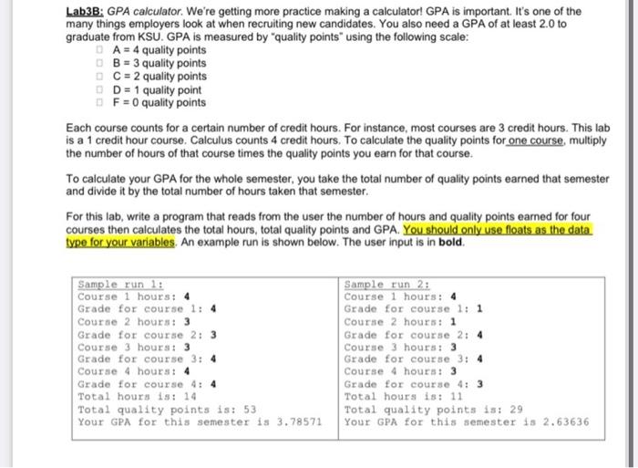 write in java source code. thank you. Lab3B: GPA calculator. We're getting