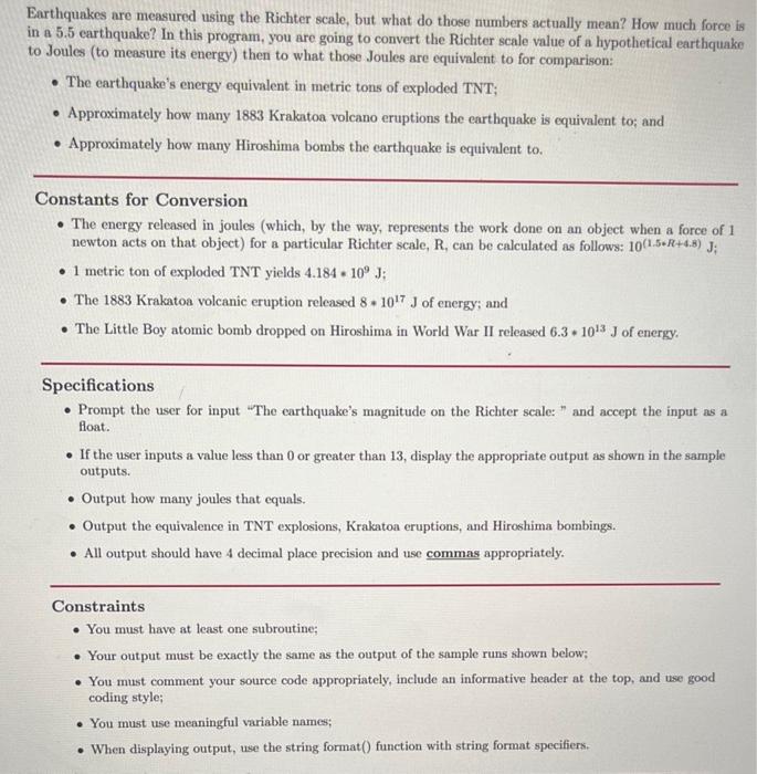 how do you code in python? Earthquakes are measured using the Richter