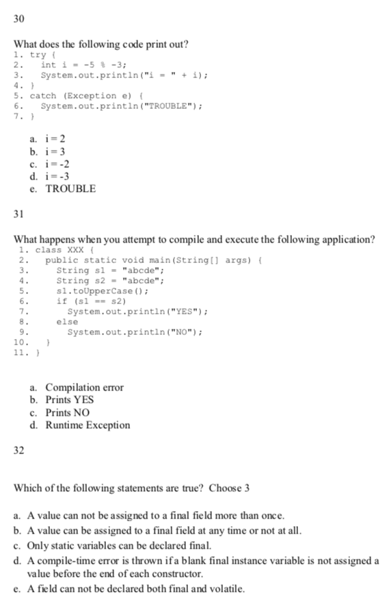  30 What does the following code print out? try 2. int