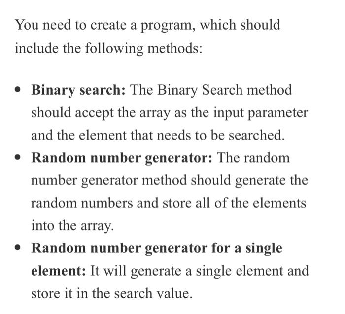 need to write the searching algorithm to find the element. Your program