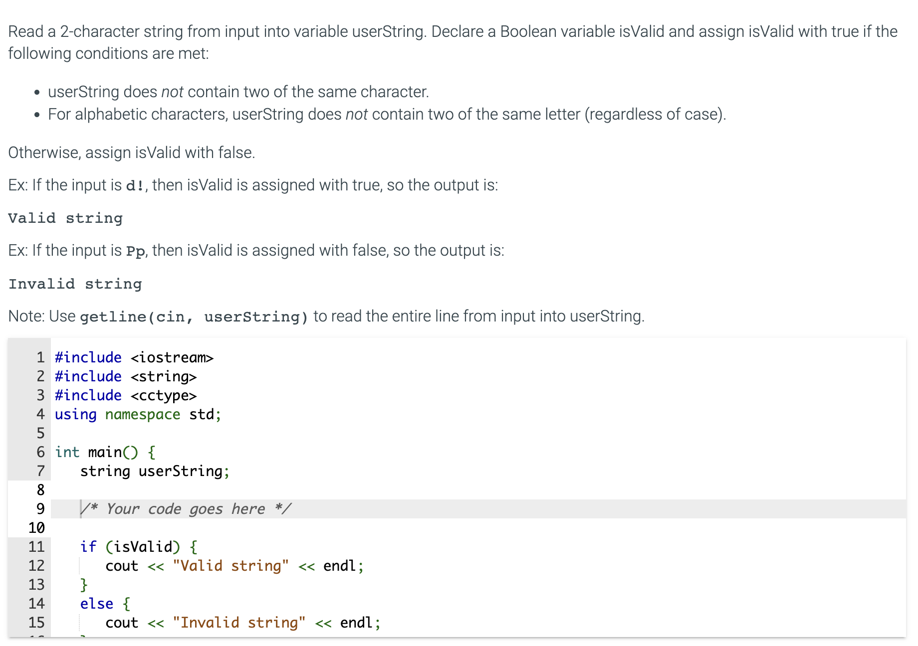  Read a 2-character string from input into variable userString. Declare a