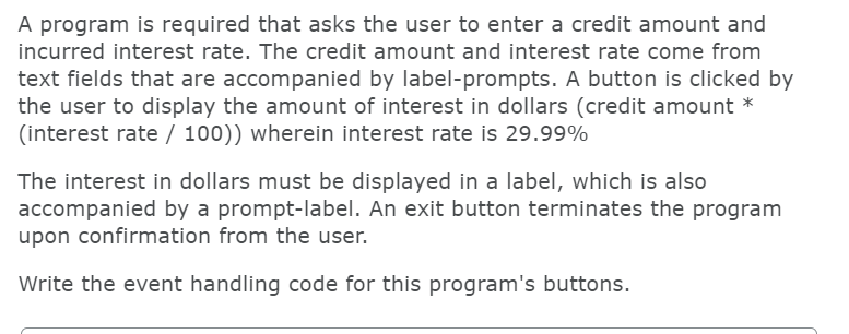  A program is required that asks the user to enter a