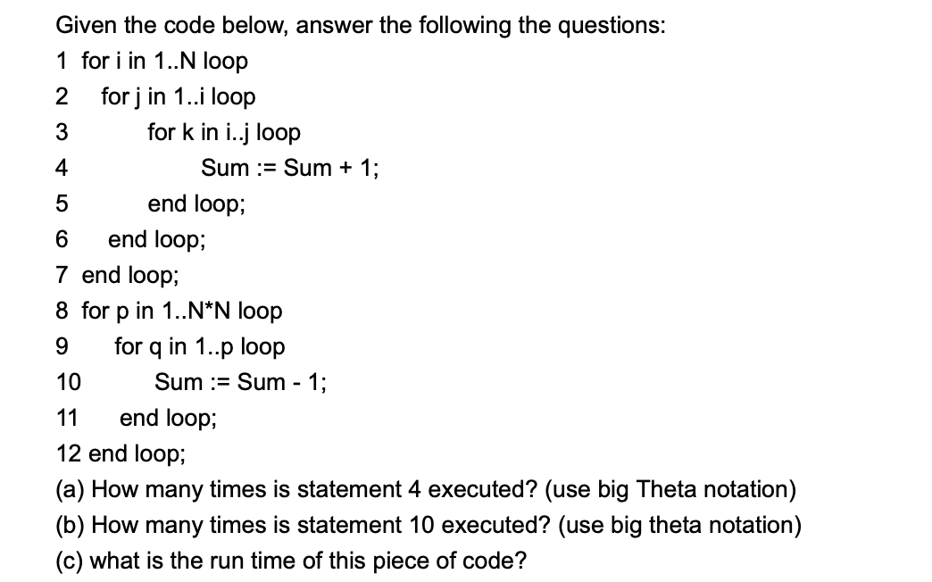  Given the code below, answer the following the questions: 1 for