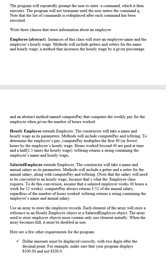  The employees are stored in an array in the Driver class.