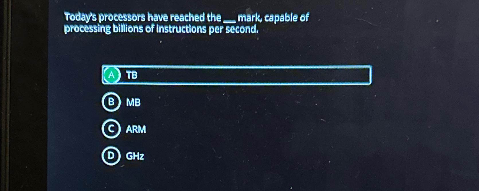  Today's processors have reached the _ mark, capable of processing billions
