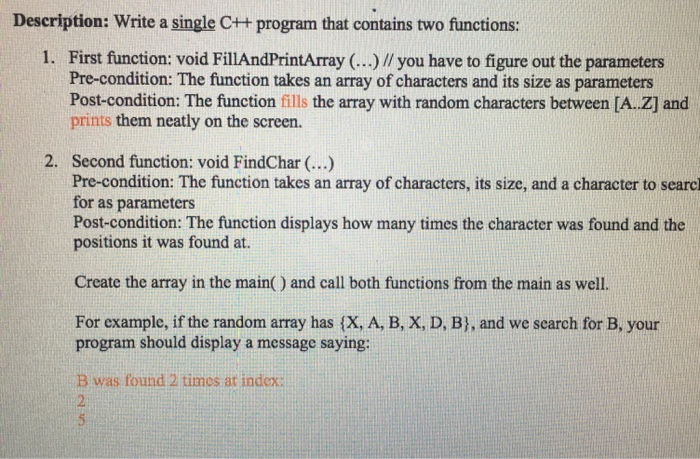  Description: Write a single C++ program that contains two functions 1.