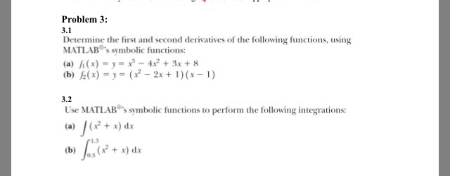  Please solve using Matlab code: Problem 3: 3.1 Determine the first