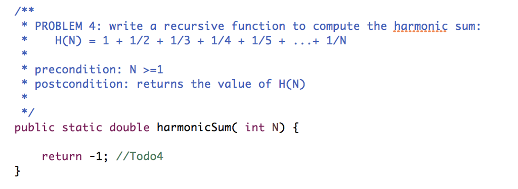 Java Question: PROBLEM 4: write a recursive function to compute the harmonis
