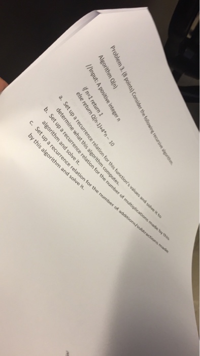  Help Consider the following recursive algorithm. Algorithm Q(n)//Input: A positive integer