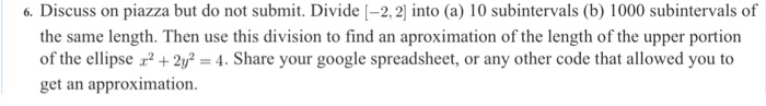  Discuss on piazza but do not submit. Divide [-2, 2] into