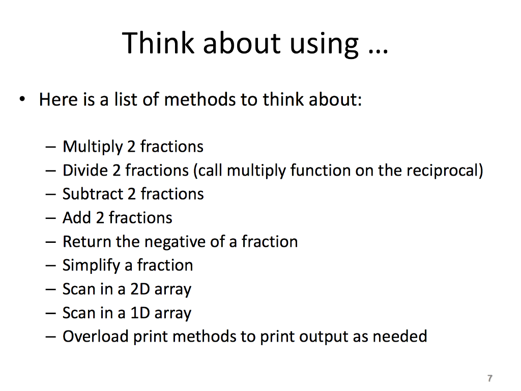 your program will be 2 arrays which you will transform into fractions.