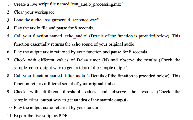  matlab 1. Create a live script file named run_audio_processing.mlx 2. Clear