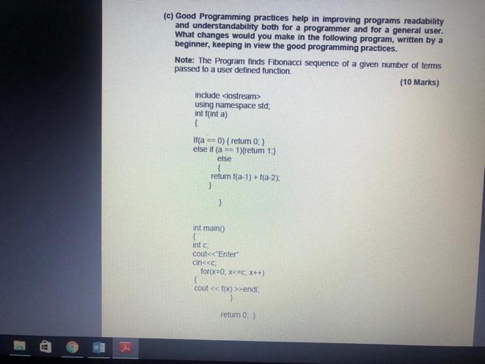  (c) Good Programming practices help in improving programs readability and understandability