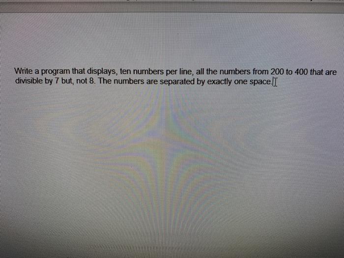 In Python Write a program that displays, ten numbers per line, all