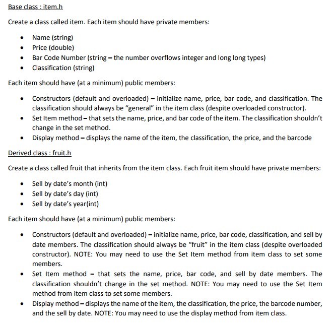  Create a class called item. Each item should have private members