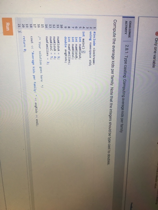  Only one variable ACTWRGE 281: Type casting Computing average kids per