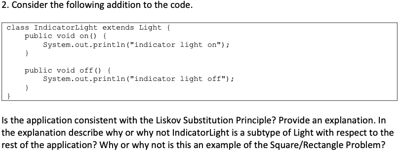 2. Consider the following addition to the code. class IndicatorLight extends