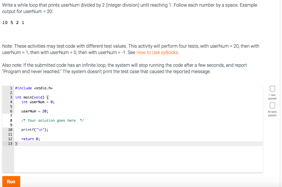 programming in C language Write a while loop that prints userNum divided